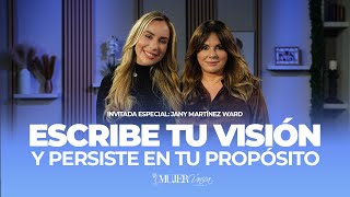 Escribe tu visión y persiste en tu propósito | Mariam Delgado