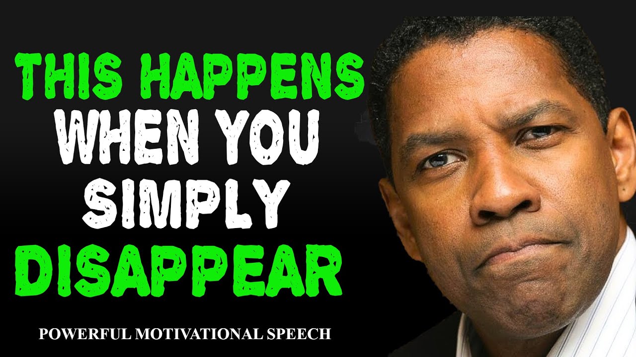 11 Things They Feel When You Simply Disappear | Denzel Washington Powerful Motivation