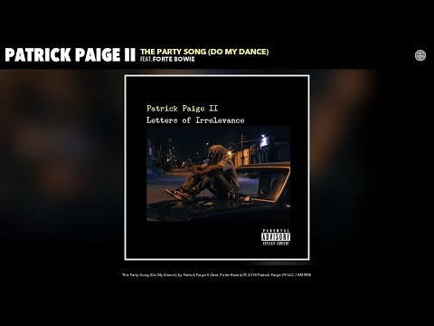 Patrick Paige II - The Party Song (Do My Dance) (Audio) (feat. Forte Bowie)