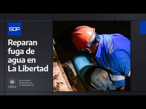 Gobierno del Presidente Nayib Bukele repara fuga en La Libertad