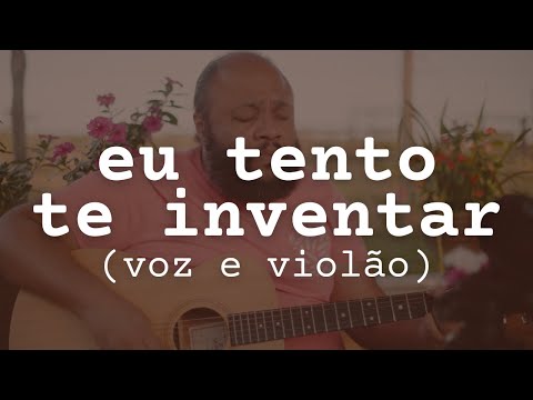 Eu Tento Te Inventar - Kelton