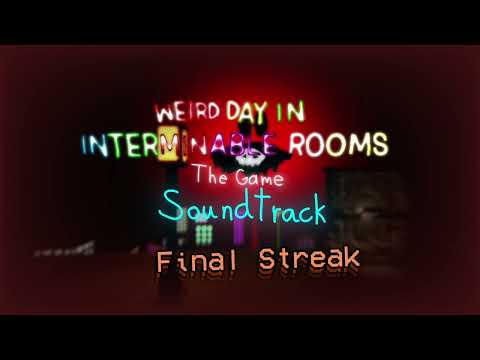 Final Streak - Weird day in Interminable Rooms: The Game soundtrack