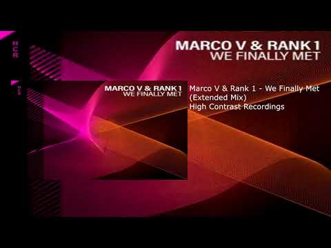 Marco V & Rank 1 - We Finally Met (Extended Mix)