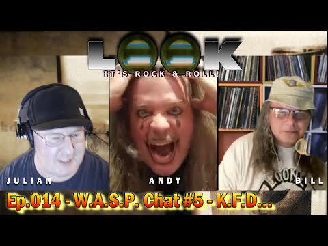 Look! It's Rock 'N' Roll Ep.014 - W.A.S.P. Sting: "Kill.Fuck.Die"