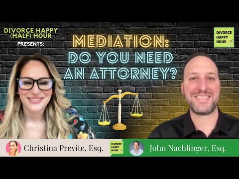 Do You Still Need an Attorney During Mediation? – Divorce Happy (Half) Hour