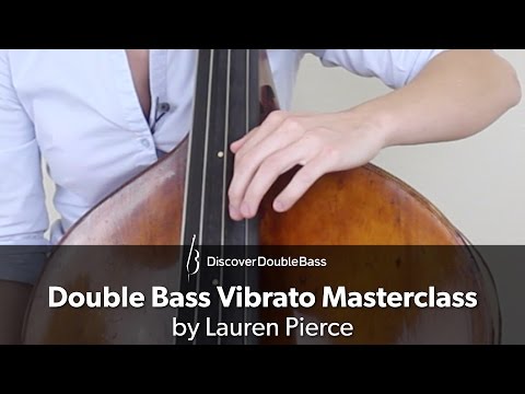 Vibrato Masterclass for Double Bass by Lauren Pierce
