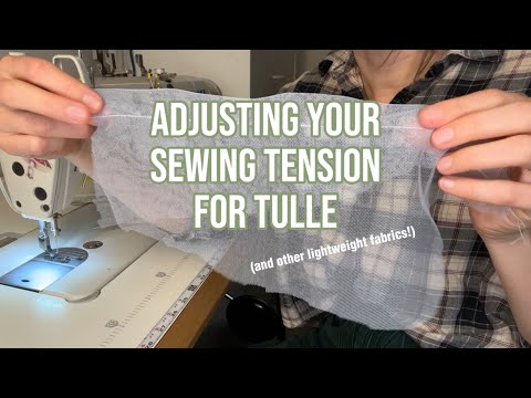 Part of a video titled Adjusting your sewing tension for tulle and other lightweight fabrics