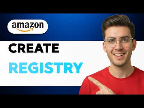 How To Create An Amazon Registry 2026 Full Guide