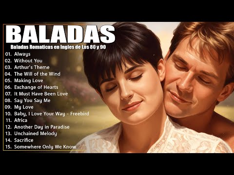 Baladas En Inglés Románticas De Los 80 Y 90 - Canciones romanticas Que Se A Través De Los