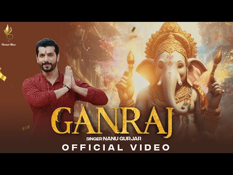 Ganraj Lyrics - Nanu Gurjar, Abhishek Thakur & Sharad Malhotra