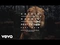 Pray to God (Calvin Harris vs Mike Pickering Haçienda Remix) [Audio]