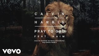 Pray to God (Calvin Harris vs Mike Pickering Haçienda Remix) [Audio]