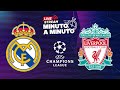 ⏱️ MINUTO A MINUTO | Real Madrid - Liverpool FC | Champions League