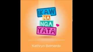 Kathryn Bernardo - Ikaw Na Nga Yata (Pretty Man OST)