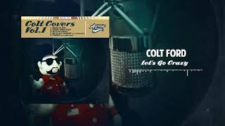 Colt Ford - Let&#39;s Go Crazy (Prince cover)[Official Audio]