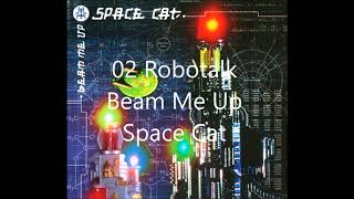 02 Robotalk - Beam Me Up