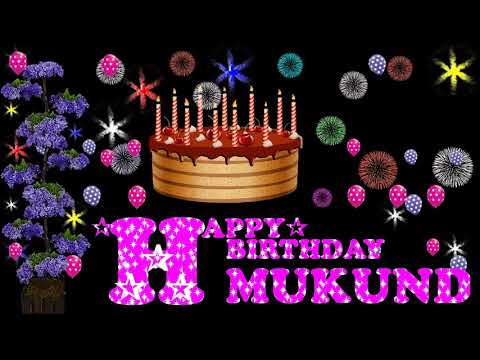 MUKUND HAPPY BIRTHDAY TO YOU