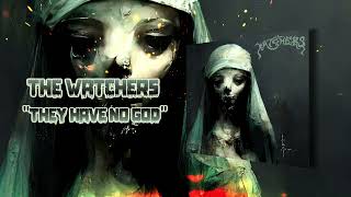 The Watchers - They Have No God video