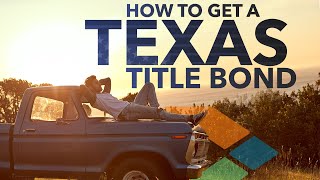 What is a Bonded Title in Texas