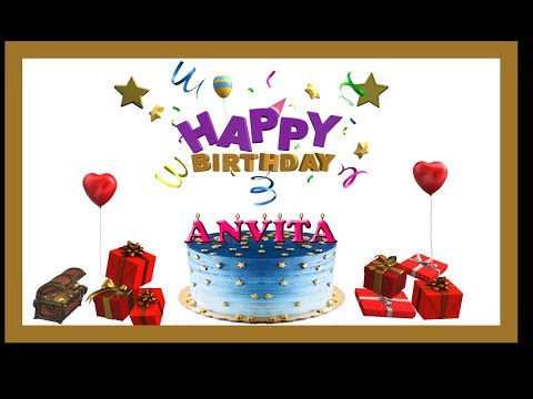 ANVITA HAPPY BIRTHDAY TO YOU