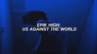 EPIK HIGH // Us Against The World (sub español)