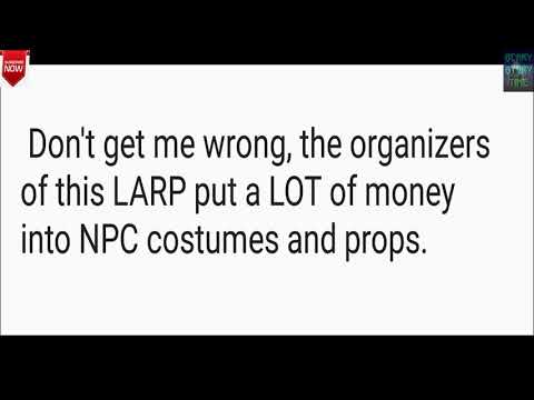 My scariest experience was at my very first LARP ever