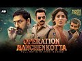 OPERATION NANCHENKOTTA Hindi Dubbed Full Movie Tovino Thomas Shivajith Samyuktha Action Movie