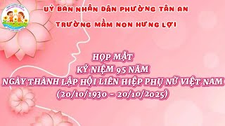 TRƯỜNG MẦM NON HƯNG LỢI HỌP MẶT KỶ NIỆM NGÀY PHỤ NỮ VIỆT NAM 20/10