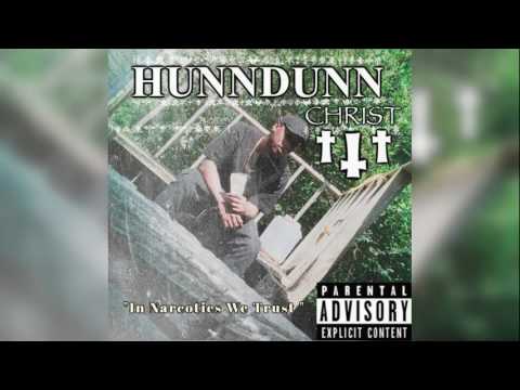 Hunndunn - In Narcotics We Trust (Hunndunn Christ)