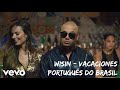 [TRADUÇÃO - LEGENDADO] Wisin - Vacaciones - Português do Brasil