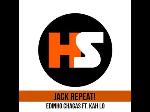 Edinho Chagas ft. KAH Lo - Jack Repeat! (Club Mix)