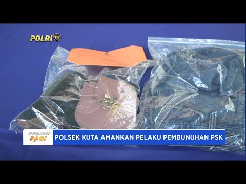POLSEK KUTA MENGAMANKAN PEMBUNUH PSK