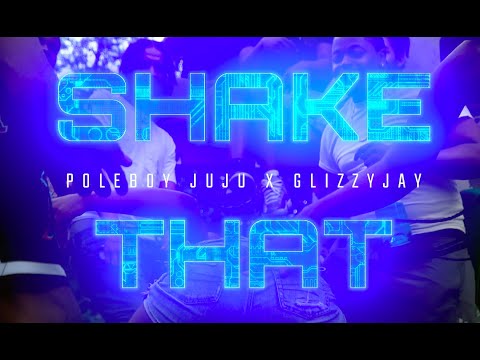 PoleBoy JuJu x Trottie Jay -  "SHAKE THAT" (Official Music Video)