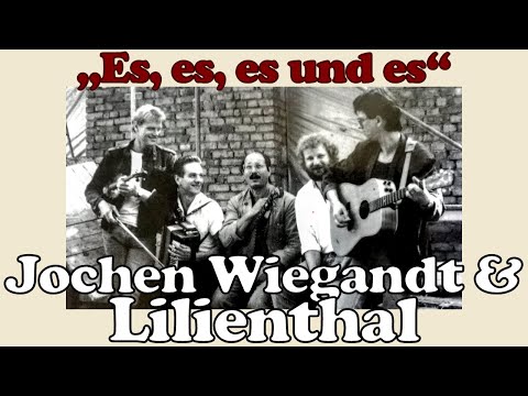 J. WIEGANDT & LILIENTHAL (1988): "Es, es, es und es" (Handwerkerlied, 19. Jh.) - m. Songtext