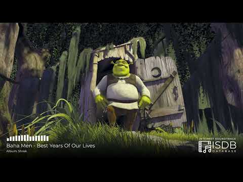 Shrek SOUNDTRACK | Baha Men - Best Years Of Our Lives