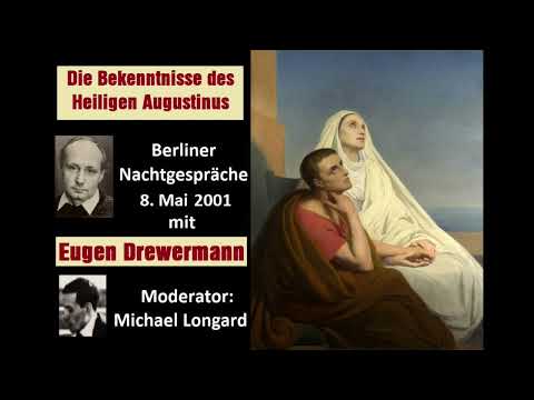 Drewermann: Die Bekenntnisse des Heiligen Augustinus und ihre Wirkung. Berliner Radio Nachtgespräche