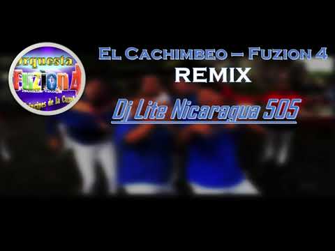 El Cachimbeo- Fuzion 4 - (REMIX) - Dj Lite Nicaragua 505