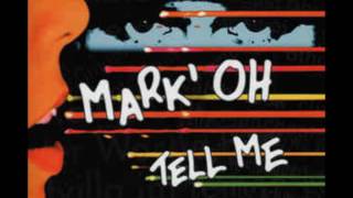 Mark 'Oh - Tell Me (Long Version)