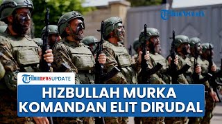 Komandan Radwan Elit Hizbullah Tewas Dihantam Rudal Israel, Pasukan Lebanon Siapkan Balasan Penuh