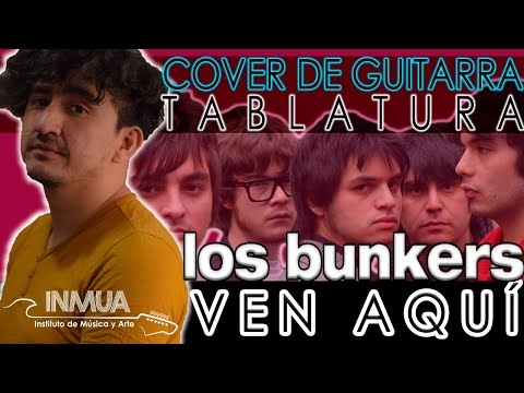 Ven aqui - Los Bunkers