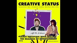 #72: James Sebastian: Rock, Roll, &amp; the REALNESS of Entertainment