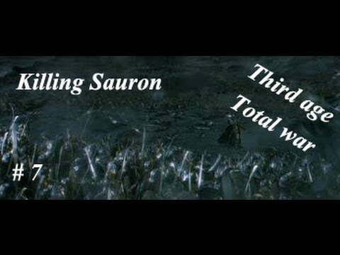 Third age Total war - Killing Sauron: Episode 7 Bandits vs Sauron