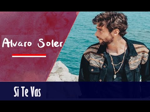 Alvaro Soler - Si Te Vas (Lyrics)｜中文字幕｜好聽的西班牙語歌｜L.B islands 西語&英語