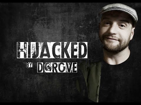 Hijacked By D GROVE