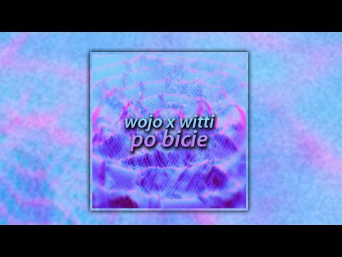 Wojo ft. Witti "po bicie"