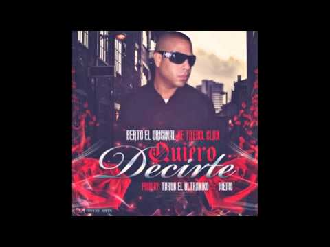BERTO EL ORIGINAL DE TREBOL CLAN     QUIERO DECIRTE  Promo 2016 good