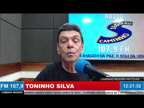 Caminho Seguro Notícias - Apresentação: Toninho Silva | 12/08/2026