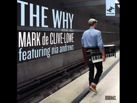 Mark de Clive-Lowe - The Why featuring Nia Andrews.wmv