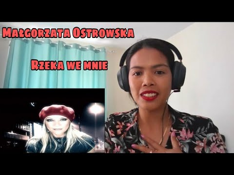 Its MyrnaG REACTS TO Małgorzata Ostrowska - Rzeka we mnie