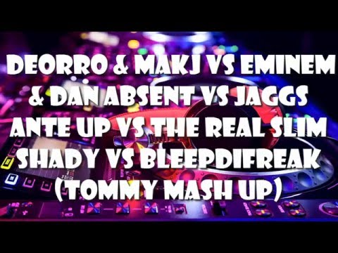 Deorro & Makj vs Eminem & Dan Absent vs JAGGS - The Real Bleepdifreak Up (Tommy Mash up)